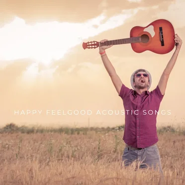 Happy Feelgood Acoustic Songs by Various Artists - album cover