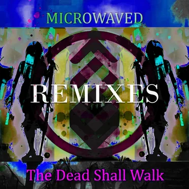 The Dead Shall Walk Remies: Volume 5