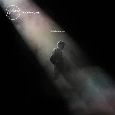 Que La Lumière Soit by Hillsong en Français - album cover