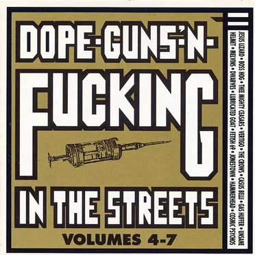 Dope, Guns ’n Fucking in the Streets, Volumes 4–7 by Various Artists - album cover
