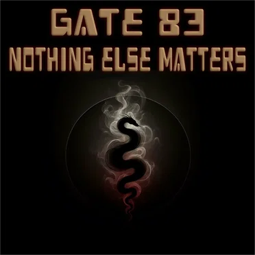 Nothing Else Matters by Gate 83 - album cover