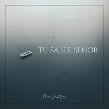 Tú Sabes, Señor