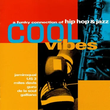 Cool Vibes: A Funky Connection of Hip Hop & Jazz by Various Artists - album cover