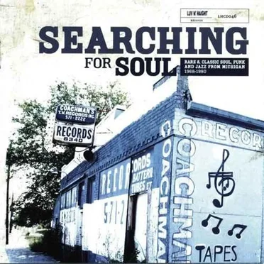 Searching for Soul: Rare and Classic Soul, Funk and Jazz From Michigan 1968-1980 by Various Artists - album cover