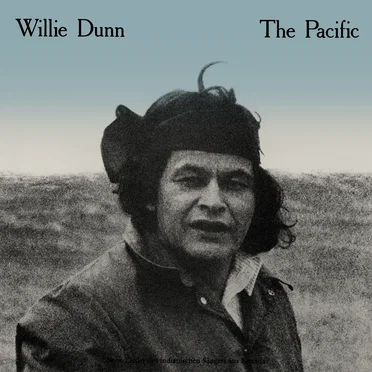 The Pacific by Willie Dunn - album cover