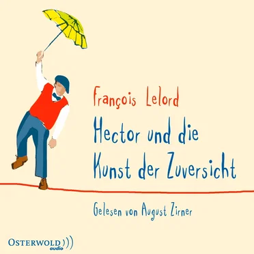 Hector und die Kunst der Zuversicht by François Lelord - album cover