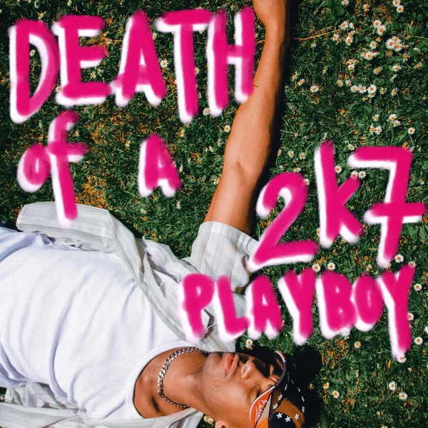 DEATH OF A 2k7 PLAYBOY