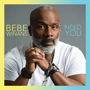 Need You by BeBe Winans - album cover