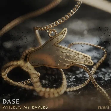 Where’s My Ravers by Dase - album cover
