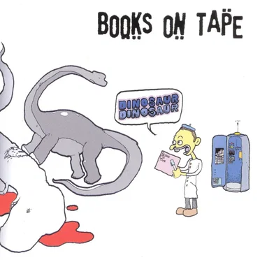 Dinosaur Dinosaur by Books on Tape - album cover