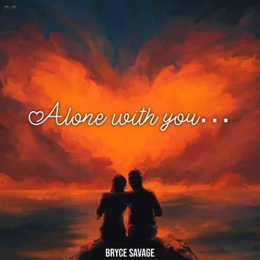 Alone With You by Bryce Savage - album cover