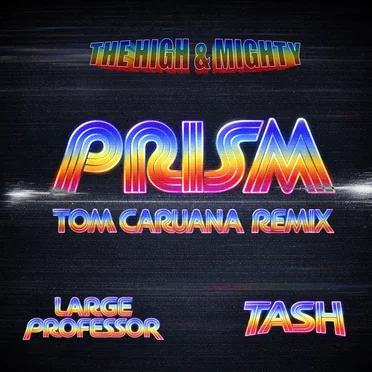 PRISM (Tom Caruana Remix) [feat. Large Professor & Tash]