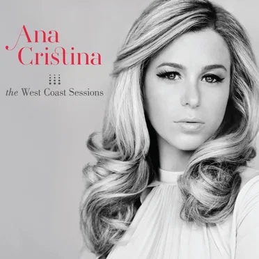 The West Coast Sessions by Ana Cristina Cash - album cover