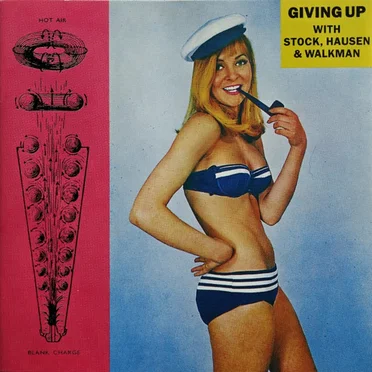 Giving Up with Stock, Hausen & Walkman