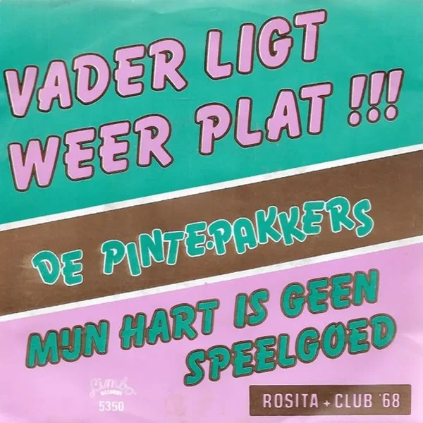 Vader ligt weer plat / Mijn hart is geen speelgoed