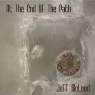 At the End of the Path by Jeff McLeod - album cover
