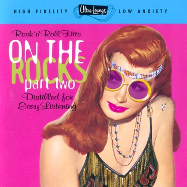 Ultra‐Lounge: Rock ’n’ Roll Hits on the Rocks, Part 2 by Various Artists - album cover