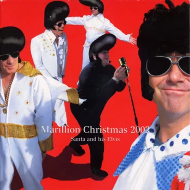 Christmas 2002: Santa and His Elvis by Marillion - album cover