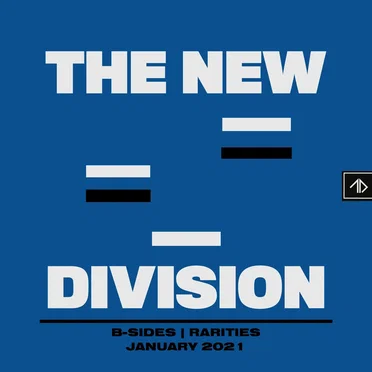 B-Sides & Rarities (January 2021) by The New Division - album cover