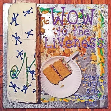 Wow to the Liveness by Steve Taylor & The Danielson Foil - album cover