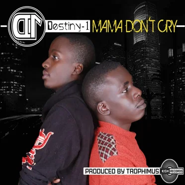 Mama Don’t Cry by Destiny-1 - album cover