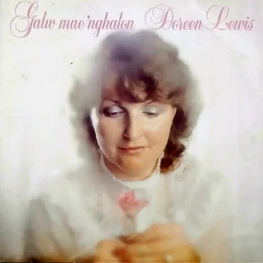 Galw Mae ’Nghalon by Doreen Lewis - album cover