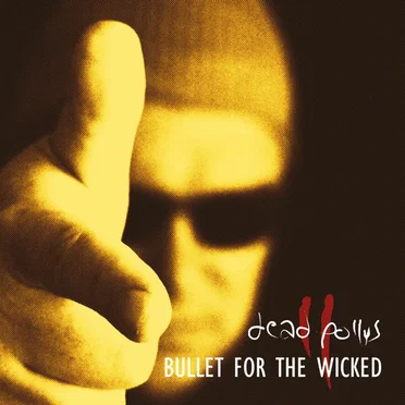 Bullet for the Wicked by Dead Pollys - album cover