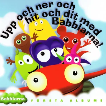 Upp och ner och hit och dit med Babblarna! by Babblarna - album cover