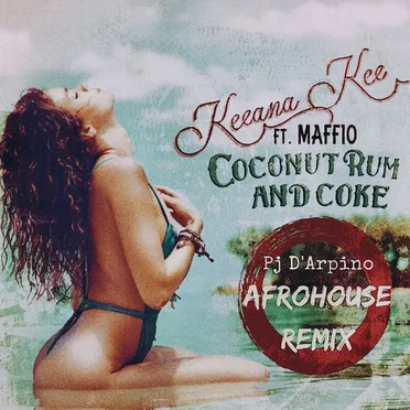 Coconut Rum and Coke (Pj D’arpino afrohouse remix)