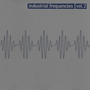 Industrial Frequencies, Volume 2 by Various Artists - album cover