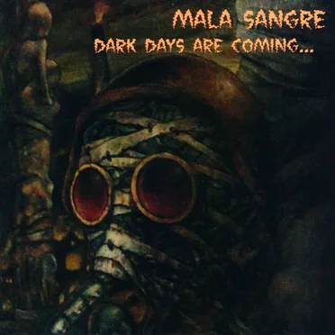 Dark Days Are Coming... by Mala Sangre - album cover