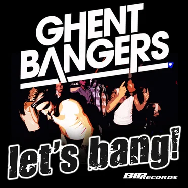Let's Bang! by Ghent Bangers - album cover