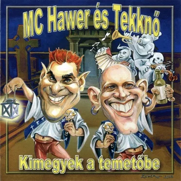 Kimegyek a temetőbe by MC Hawer és Tekknő - album cover