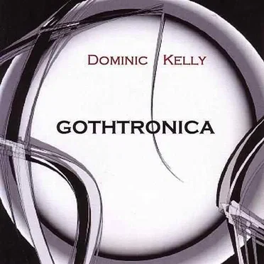 Gothtronica by Dom Kelly - album cover