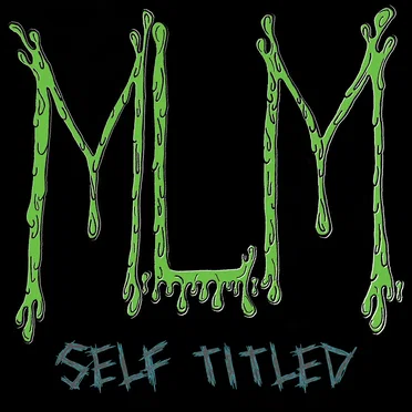 Self Titled by MLM - album cover