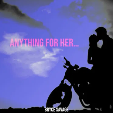 Anything for Her by Bryce Savage - album cover