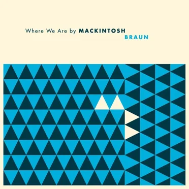 Where We Are by Mackintosh Braun - album cover
