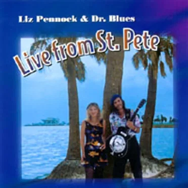 Live From St. Pete by Liz Pennock & Dr. Blues - album cover
