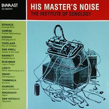 His Master’s Noise: The Institute of Sonology by Various Artists - album cover
