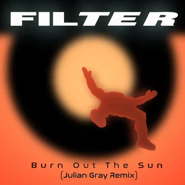 Burn Out the Sun (Julian Gray remix)