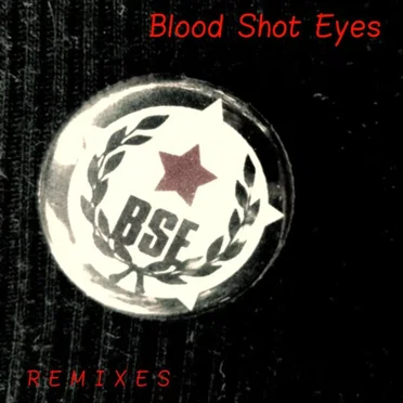 Remixes 2010 / 2011 by Blood Shot Eyes - album cover