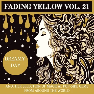 Fading Yellow Vol. 21: Dreamy Day - Another Selection of Magical Pop-Sike Gems From Around the World by Various Artists - album cover