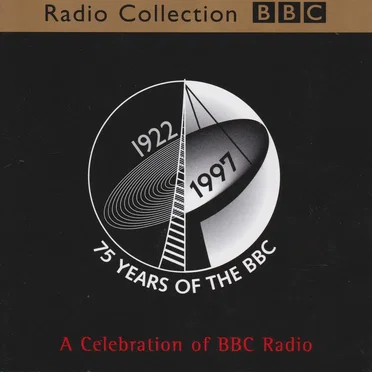 75 Years of the BBC 1922–1997: A Celebration of BBC Radio by Various Artists - album cover