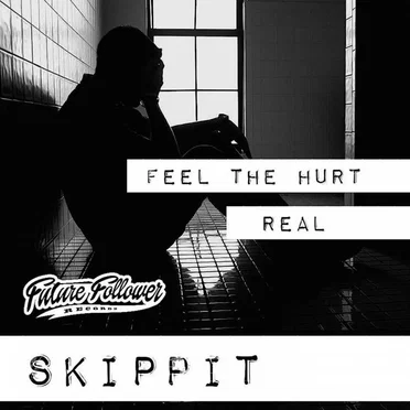 Feel The Hurt / Real by Skippit - album cover