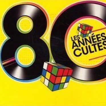 80 : Les Années cultes by Various Artists - album cover