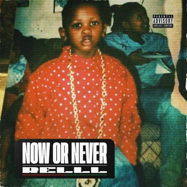 Now Or Never by Relll - album cover