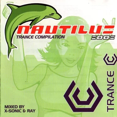 Nautilus 2002 - Trance Compilation by DJ X-Sonic & Ray - album cover