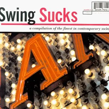 Swing Sucks: A Compilation of the Finest in Contemporary Swing by Various Artists - album cover
