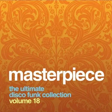 Masterpiece Volume 18 - The Ultimate Disco Funk Collection by Various Artists - album cover