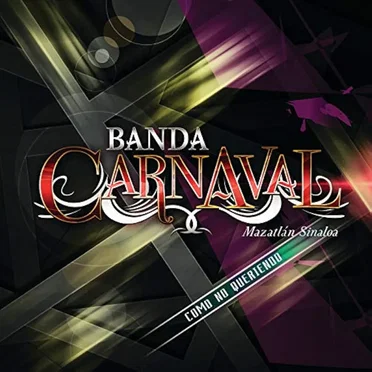 Como no queriendo by Banda Carnaval - album cover